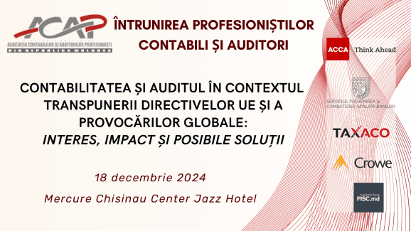 Conferință ACAP: „Contabilitatea și auditul în contextul transpunerii directivelor UE și a provocărilor globale”