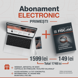 Abonamentul ELECTRONIC + ediția specială Controlul fiscal: ghidul antreprenorului