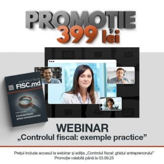 399 lei pentru webinarul „Controlul fiscal: explicații practice”. Participă și primește BONUS!