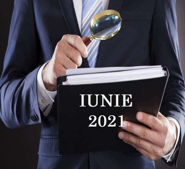 Lista contribuabililor supuși controlului fiscal în luna iunie 2021
