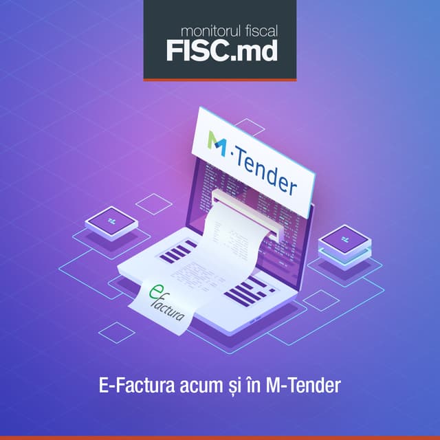 e-Factura. Optimizarea proceselor în domeniul achizițiilor publice