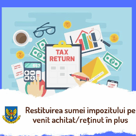 Restituirea sumei impozitului pe venit achitat în plus pentru perioada 2022: cererile se depun începând cu data de 3 mai