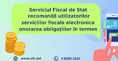 SFS recomandă utilizatorilor serviciilor fiscale electronice onorarea obligațiilor în termen