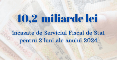 Informații operative privind încasările la BPN administrate de SFS pentru primele 2 luni ale anului 2024