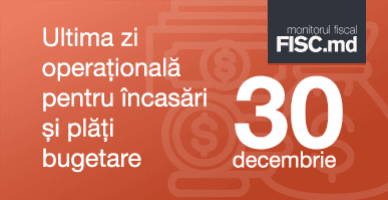 30 decembrie 2024 - ultima zi operațională pentru încasări și plăți bugetare