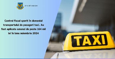 Control fiscal sporit în domeniul transportului de pasageri taxi. Au fost aplicate amenzi de peste 164 mii lei în luna noiembrie