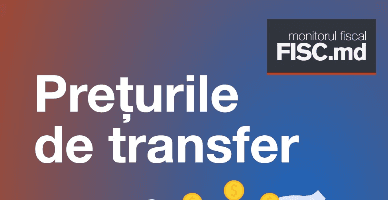  Întocmirea şi prezentarea informației și dosarului privind prețurile de transfer: modificările propuse de MF se vor aplica începând cu perioada fiscală 2024