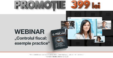 399 lei pentru webinarul „Controlul fiscal: explicații practice”. Participă și primește BONUS!