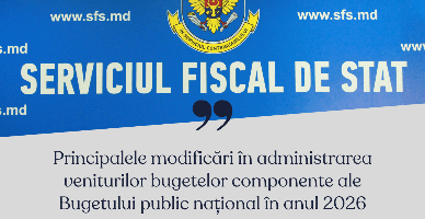 Principalele modificări în administrarea veniturilor bugetelor componente ale BPN în anul 2026