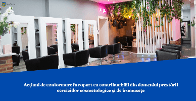 Acțiuni de conformare în raport cu contribuabilii din domeniul prestării serviciilor cosmetologice și de frumusețe