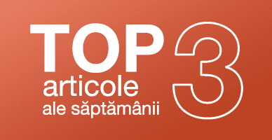TOP 3 articole ale săptămînii